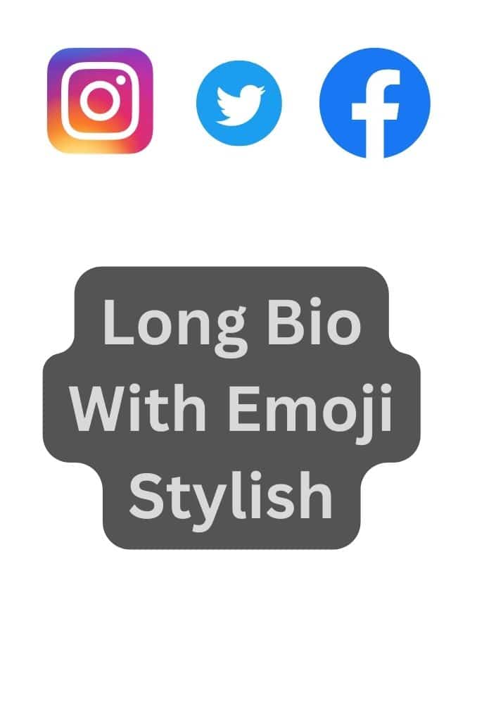 Long Bio With Emoji Stylish