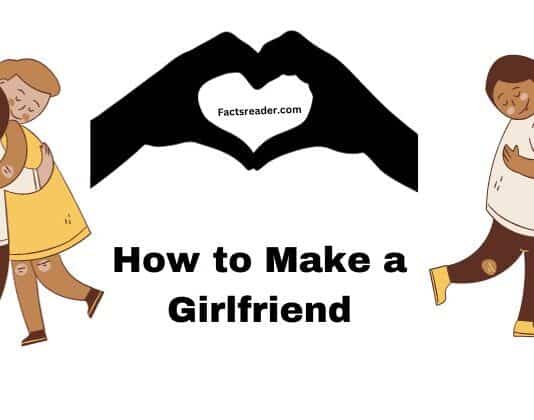 How to Make a Girlfriend