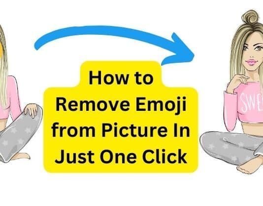 How to Remove Emoji from Picture In Just One Click