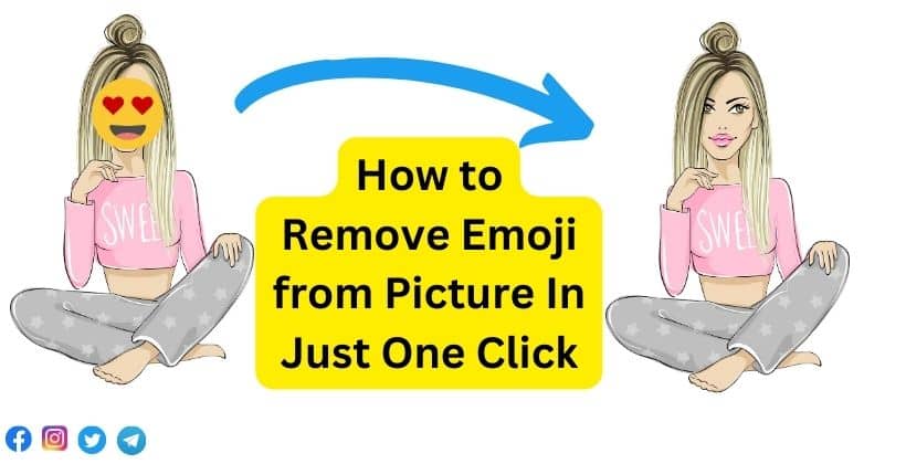 how-to-remove-emoji-from-picture-in-just-one-click-facts-reader