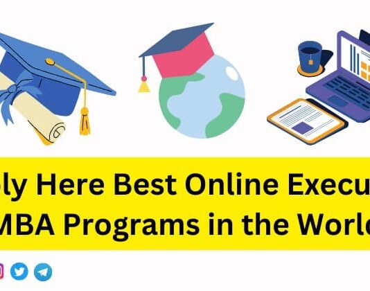 Apply Here Best Online Executive MBA Programs in the World