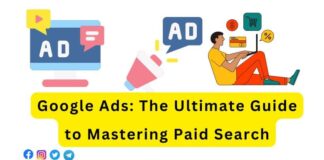 Google Ads The Ultimate Guide to Mastering Paid Search